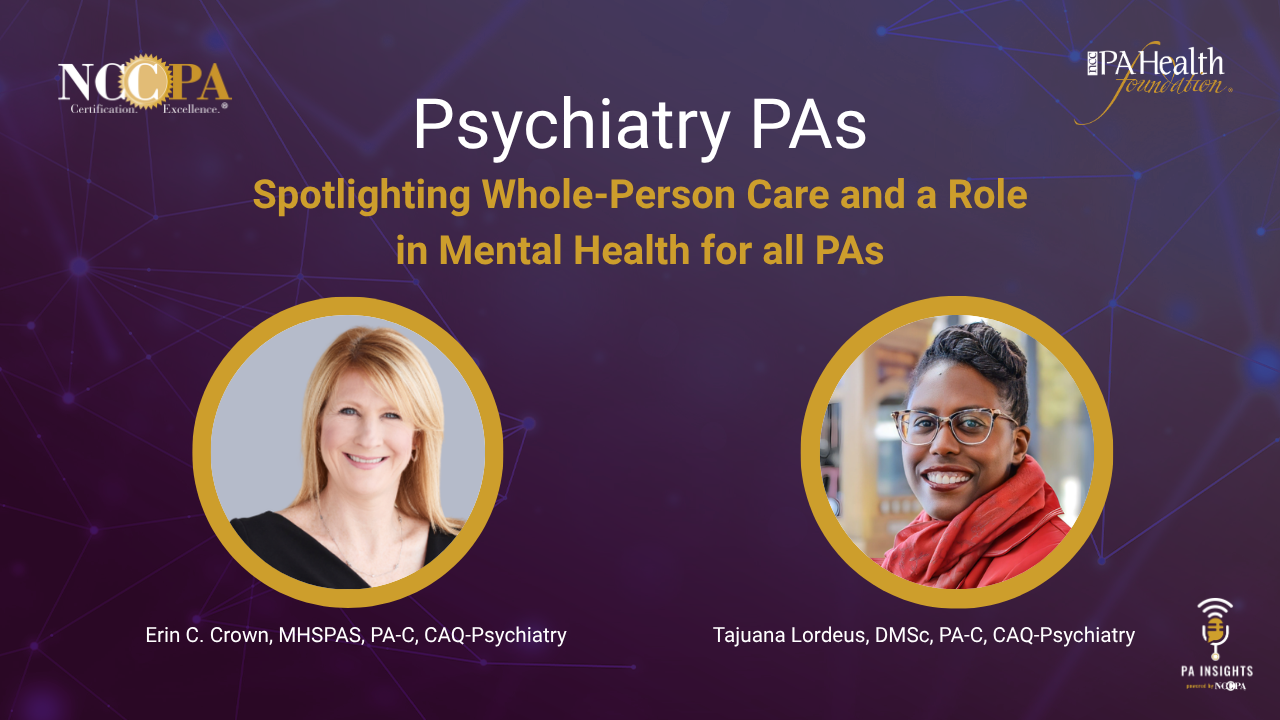 Mental Health 2026 Podcast PAs in Psychiatry: Spotlighting Whole-Person Care and a Role in Mental Health for all PAs